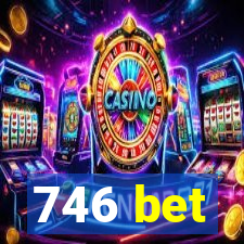 746 bet